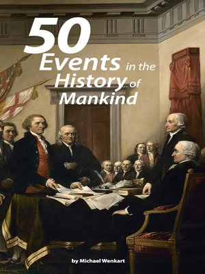 cover image of The 50 greatest events in the history of humankind